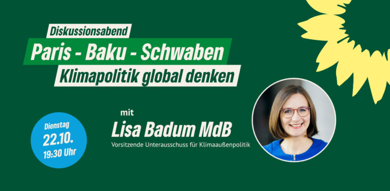 Klimapolitik global denken: Lisa Badum, MdB kommt nach Schwabmünchen!